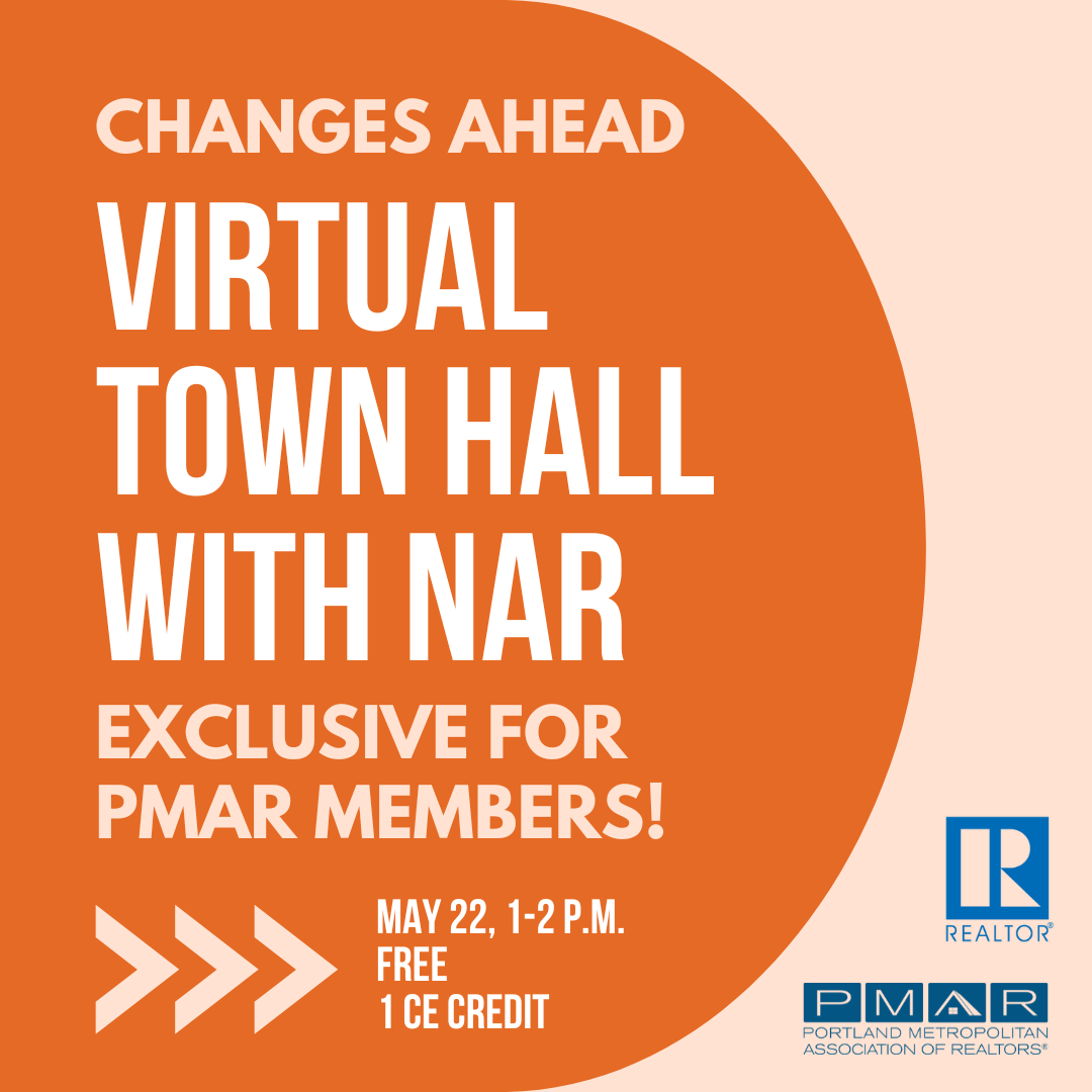Changes Ahead: Virtual Town Hall With NAR • 1 CE credit | Portland ...